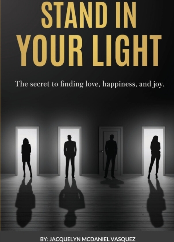 Stand In Your Light av Jacquelyn McDaniel Vasquez (Paperback)