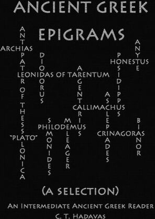 Ancient Greek Epigrams (A Selection) av C. T. Hadavas (Paperback)