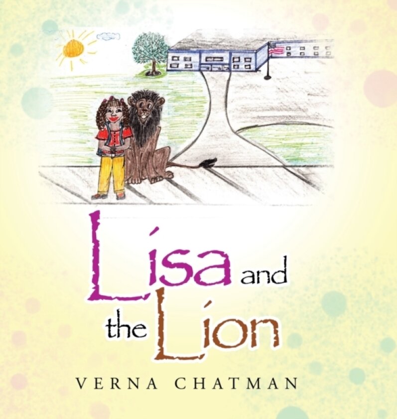 Lisa and the Lion av Verna Chatman (Hardcover)