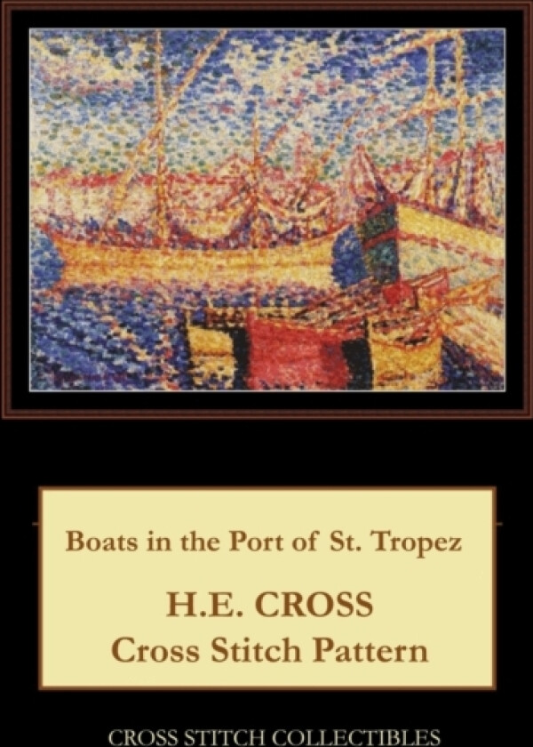 Boats in the Port of St. Tropez av Kathleen George, Cross Stitch Collectibles (Paperback)