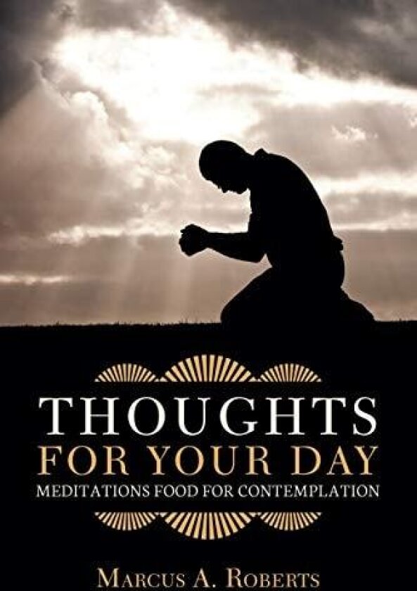 Thoughts for Your Day av Marcus a Roberts (Paperback)