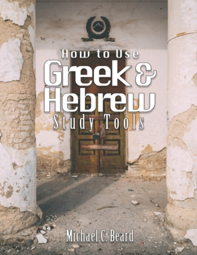 Greek & Hebrew Study Tools av Michael C Beard (Paperback)