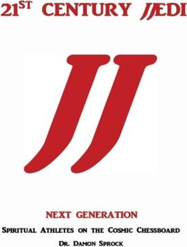 21st CENTURY JJEDI, Next Generation av Damon Sprock (Paperback)