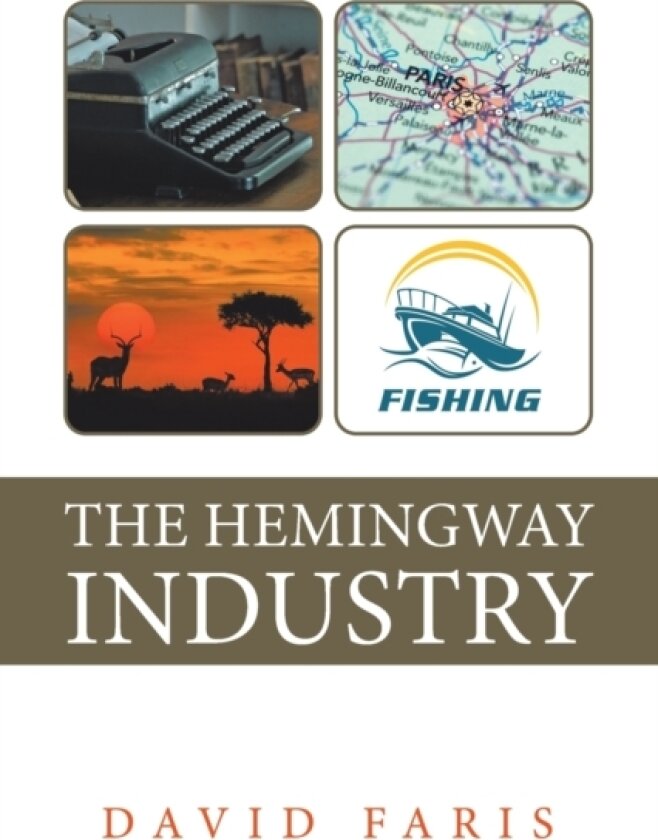 The Hemingway Industry av David Faris (Paperback)