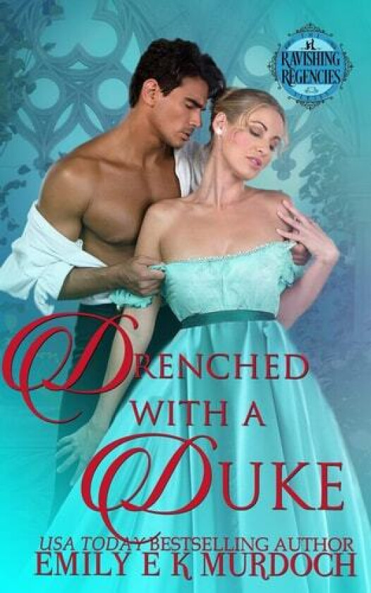 Drenched with a Duke av Emily Murdoch (Paperback)