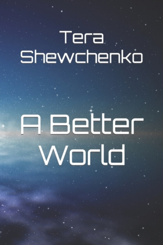 A Better World av Tera Shewchenko (Paperback)