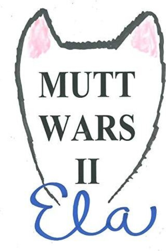 Mutt Wars II av Ela (Paperback)