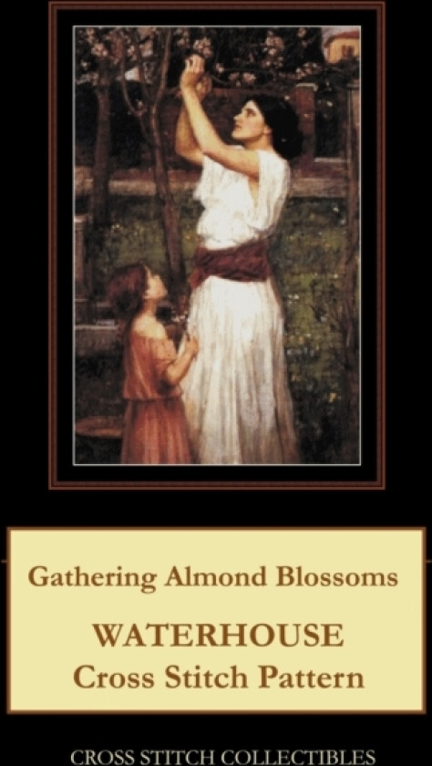 Gathering Almond Blossoms av Kathleen George, Cross Stitch Collectibles (Paperback)