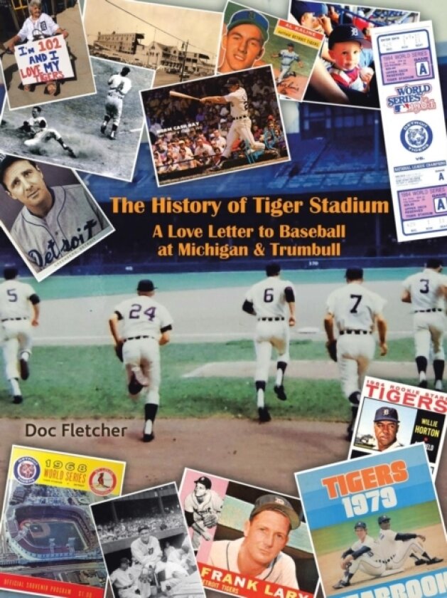 The History of Tiger Stadium av Doc Fletcher (Paperback)