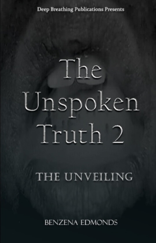 The Unspoken Truth 2 av Benzena Edmonds (Paperback)