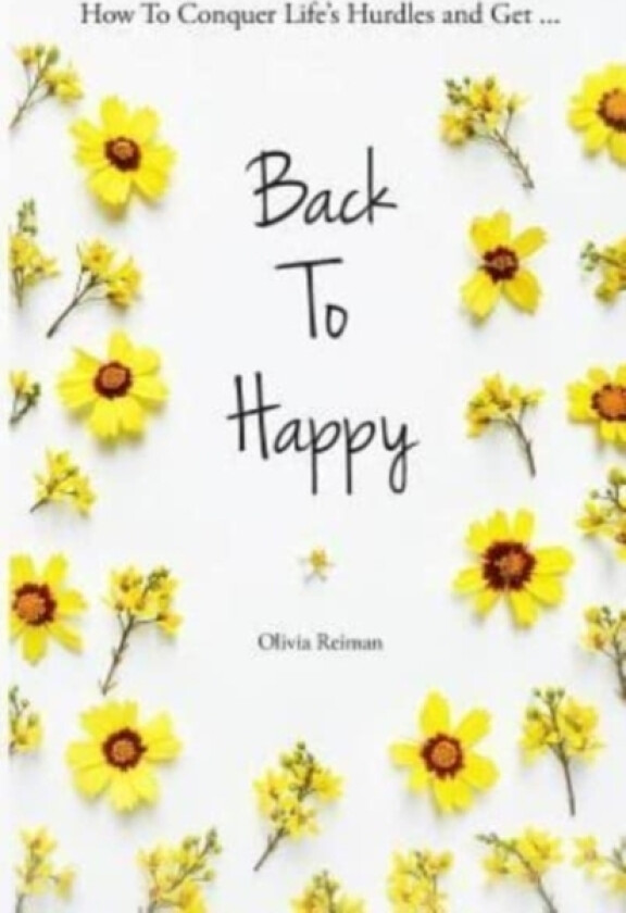 Back To Happy av Olivia Reiman (Paperback)