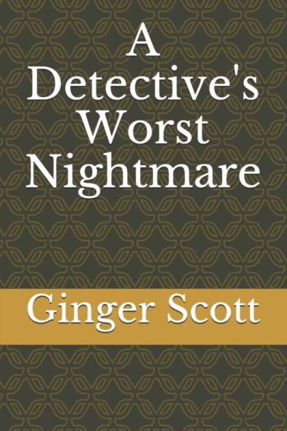 A Detective's Worst Nightmare av Ginger Scott (Paperback)