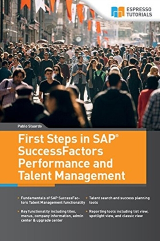 First Steps in SAP SuccessFactors - Performance and Talent Management av Pablo Stuardo (Paperback)