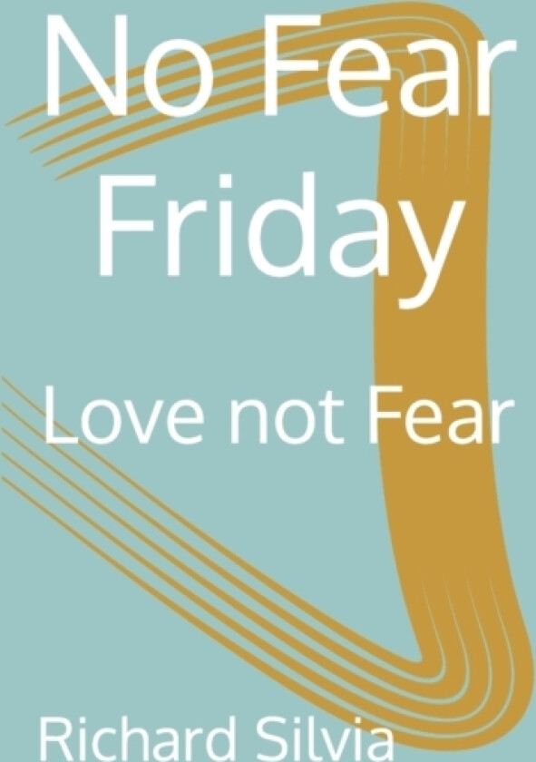 No Fear Friday av Richard Silvia (Paperback)