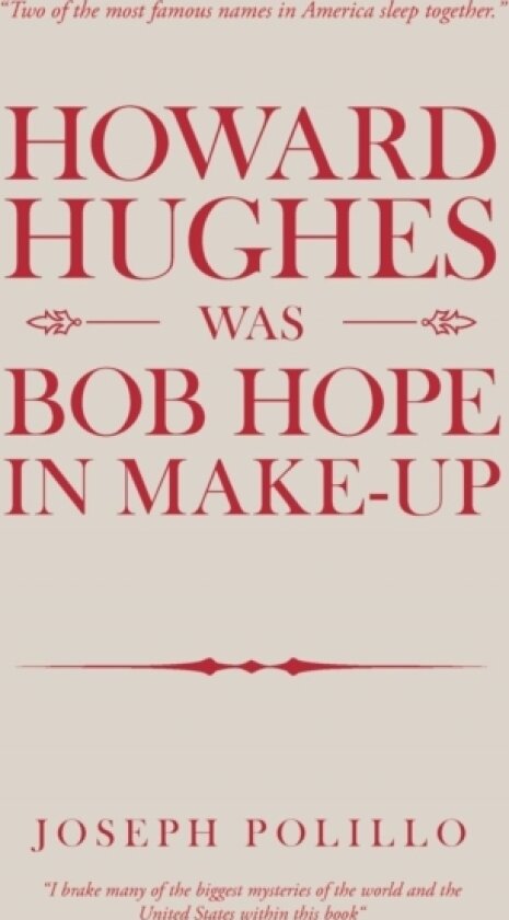 Howard Hughes Was Bob Hope in Make-Up av Joseph Polillo (Paperback)