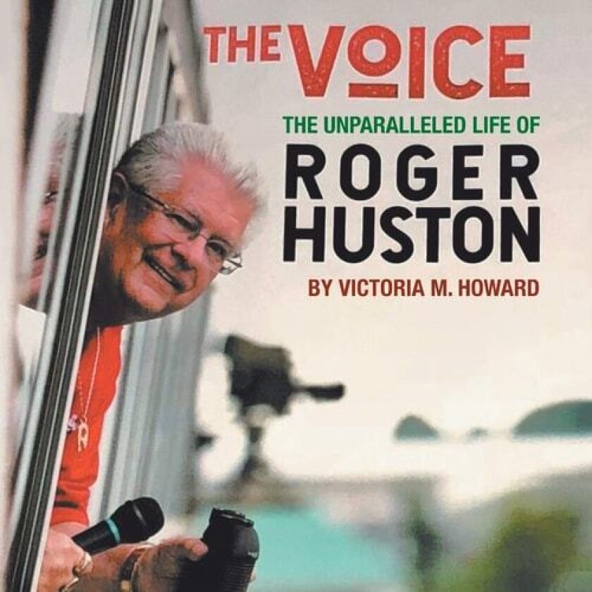 The Voice: The Unparalleled Life of Roger Huston av Victoria M. Howard (Paperback)