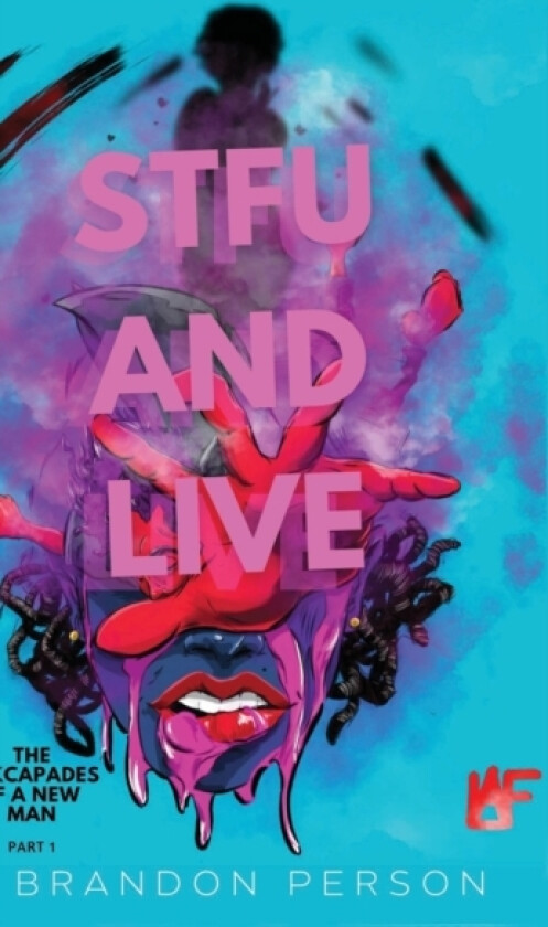 STFU and Live av Brandon Person (Hardcover)
