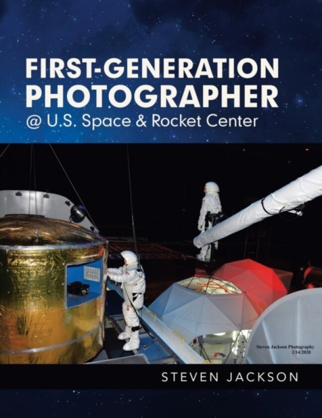 First-Generation Photographer @ U.S. Space & Rocket Center av Steven Jackson (Paperback)