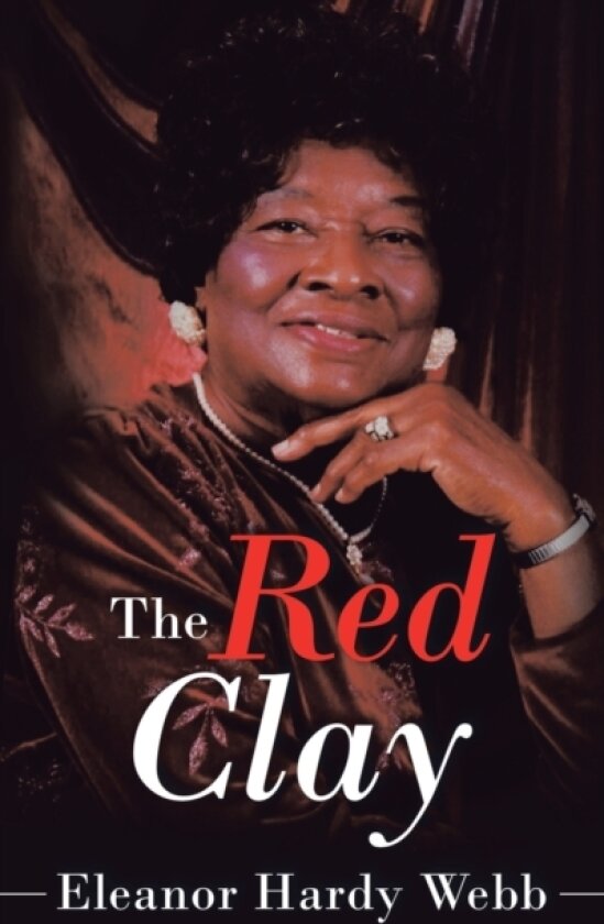 The Red Clay av Eleanor Hardy Webb (Paperback)