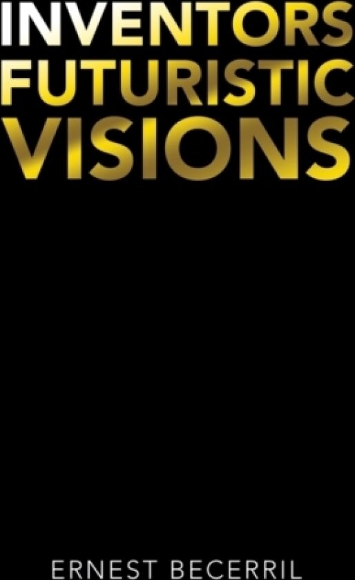 Inventors Futuristic Visions av Ernest Becerril (Paperback)