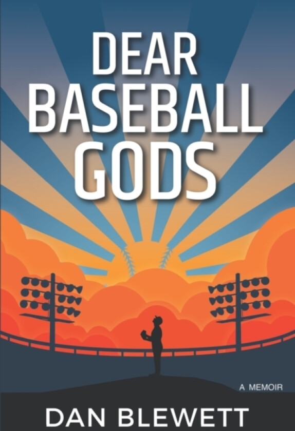 Dear Baseball Gods av Dan Blewett (Paperback)