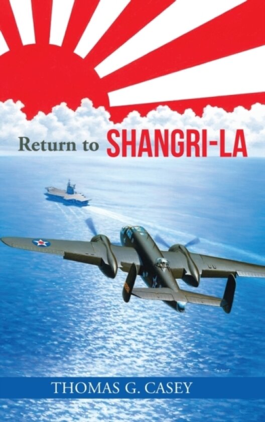 Return to Shangri-La av Thomas G Casey (Hardcover)