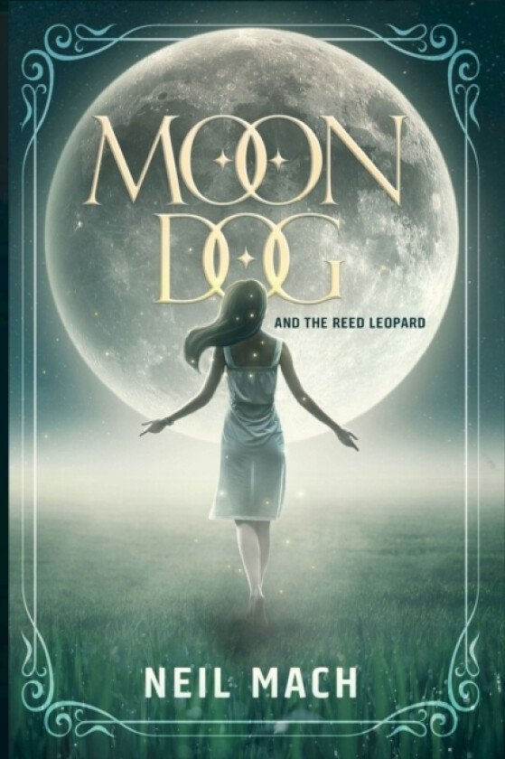Moondog and the Reed Leopard av Neil Mach (Paperback)