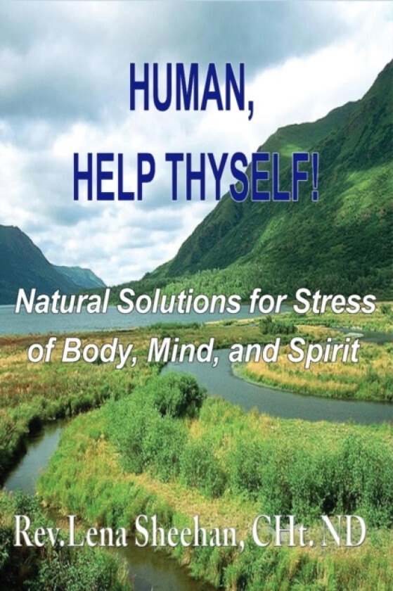Human, Help Thyself av Eileen Sheehan, Lena Sheehan (Paperback)