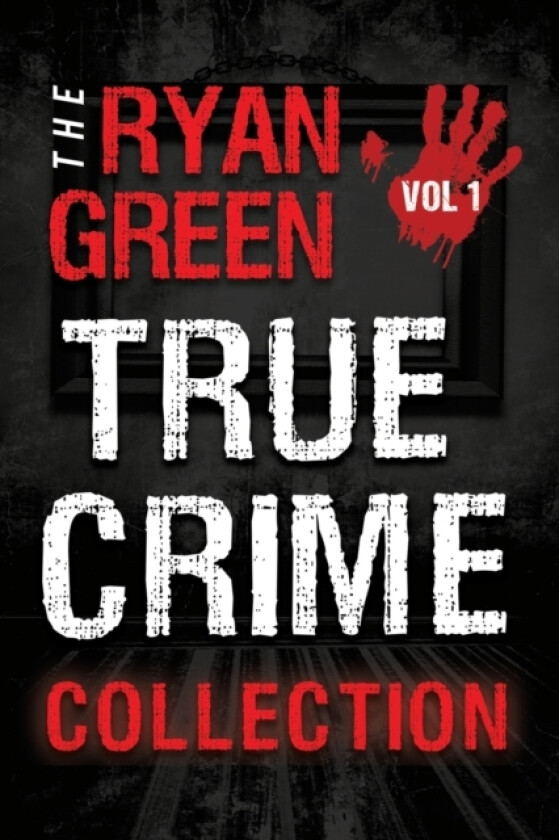 The Ryan Green True Crime Collection av Ryan Green (Paperback)