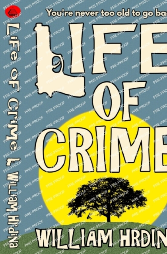 Life of Crime av William Hrdina (Paperback)