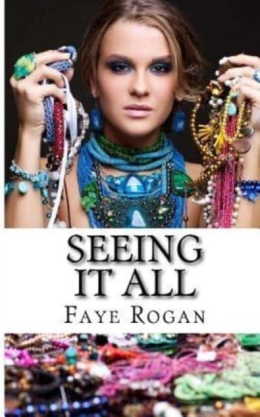 'Seeing It All' av Faye Rogan (Paperback)