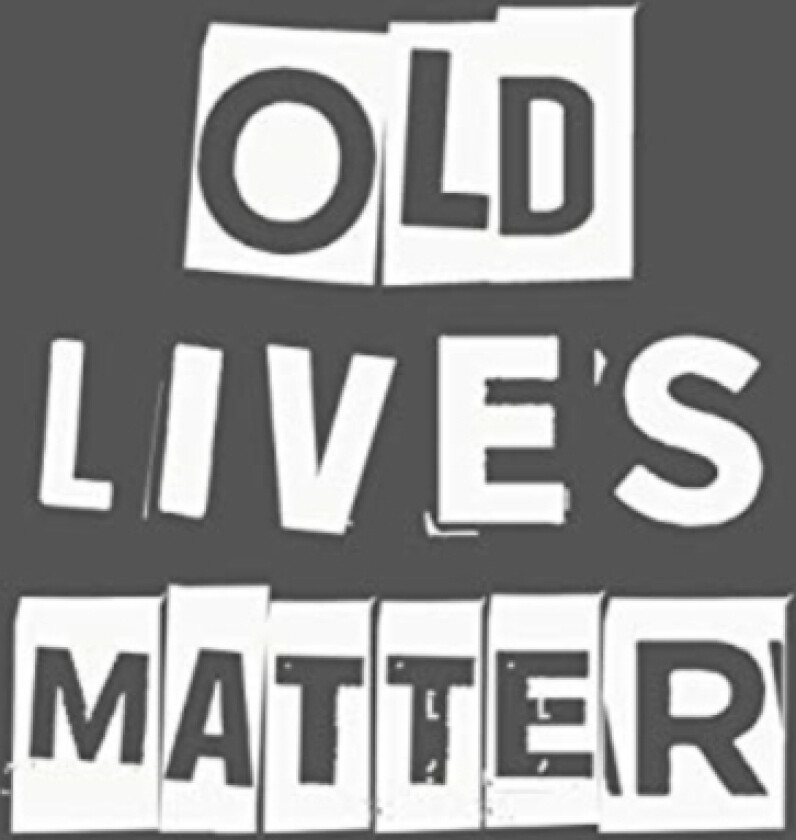 Old Lives Matter av I Live To Journal, Not Only Journals (Paperback)