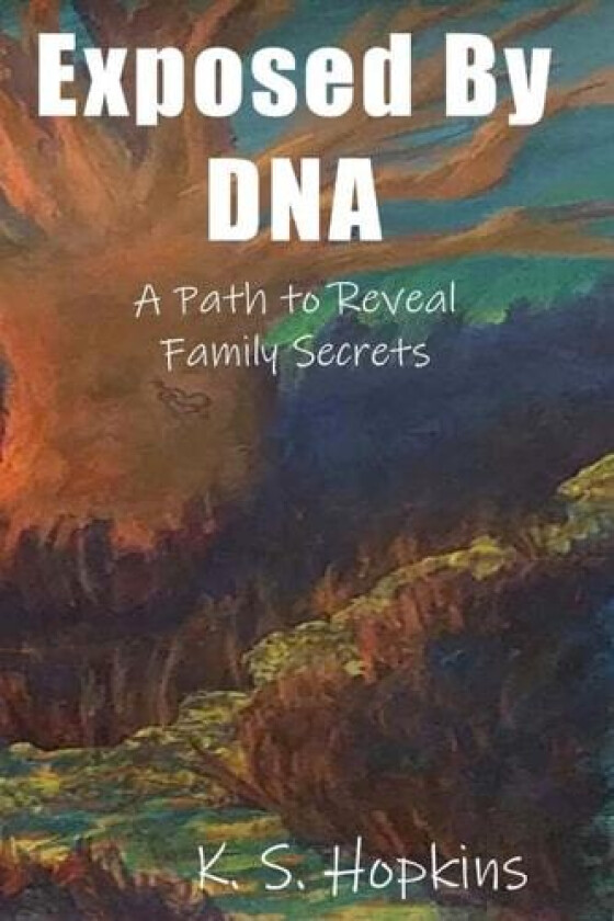 Exposed By DNA av K S Hopkins (Paperback)