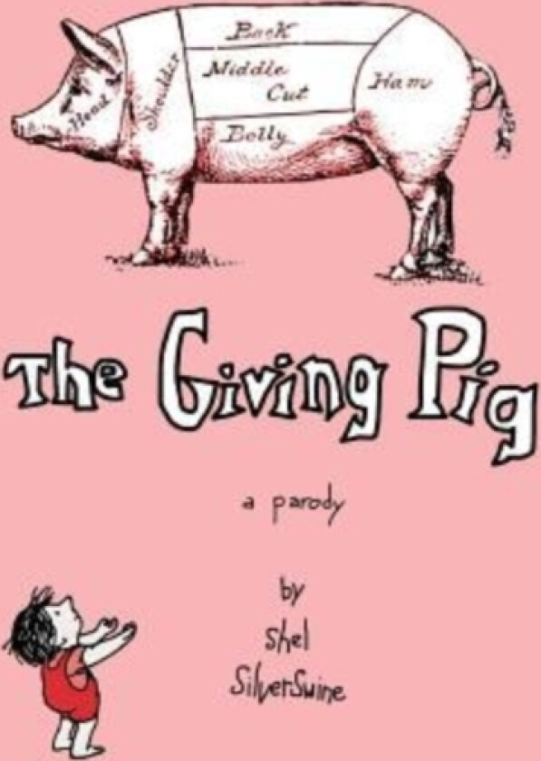 The Giving Pig av Shel Silverswine (Paperback)