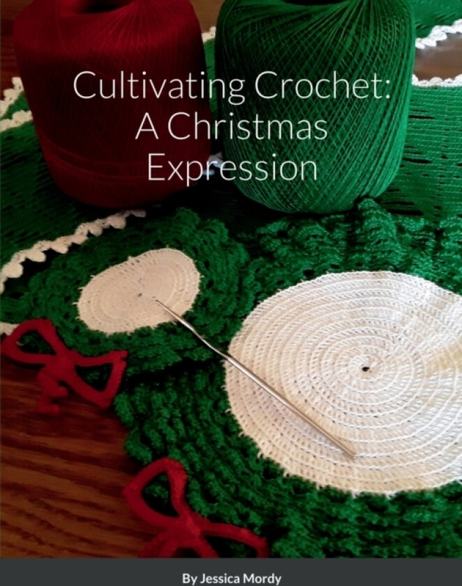 Cultivating Crochet av Jessica Mordy (Paperback)