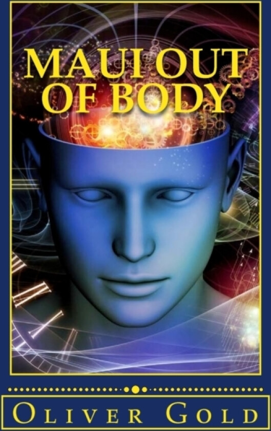 Maui Out of Body av Oliver Gold (Paperback)
