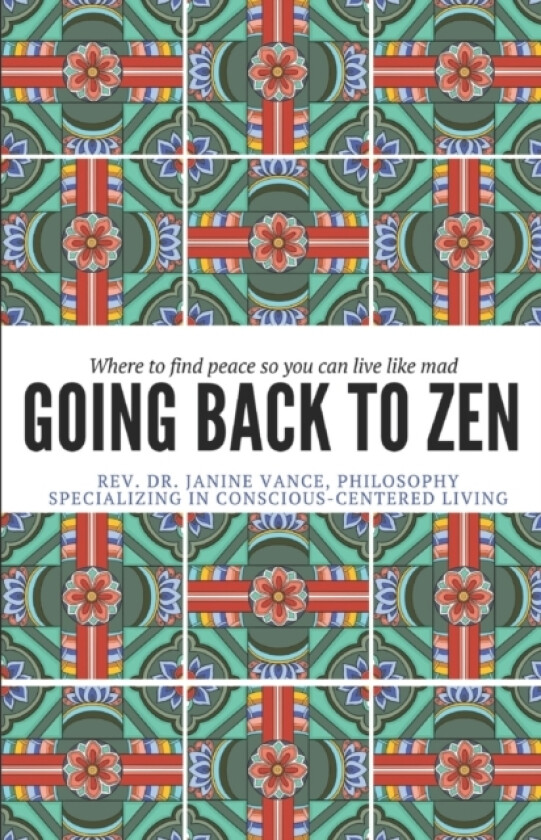 Going Back to Zen av Janine Vance (Paperback)