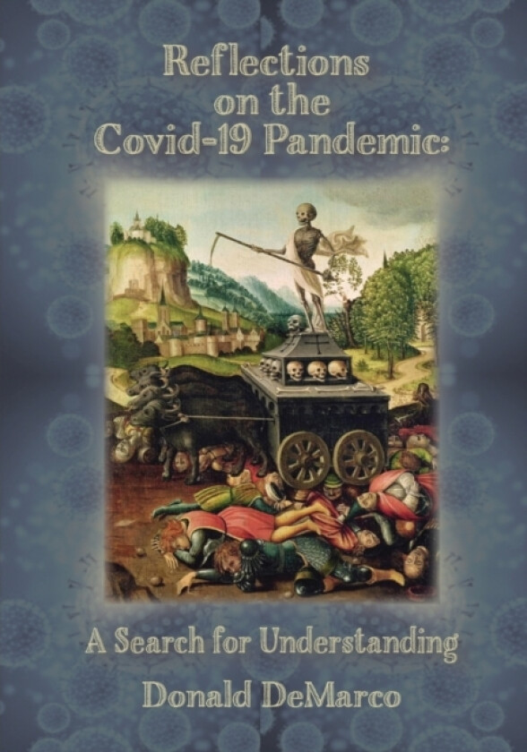 Reflections on the Covid-19 Pandemic av Donald DeMarco (Paperback)