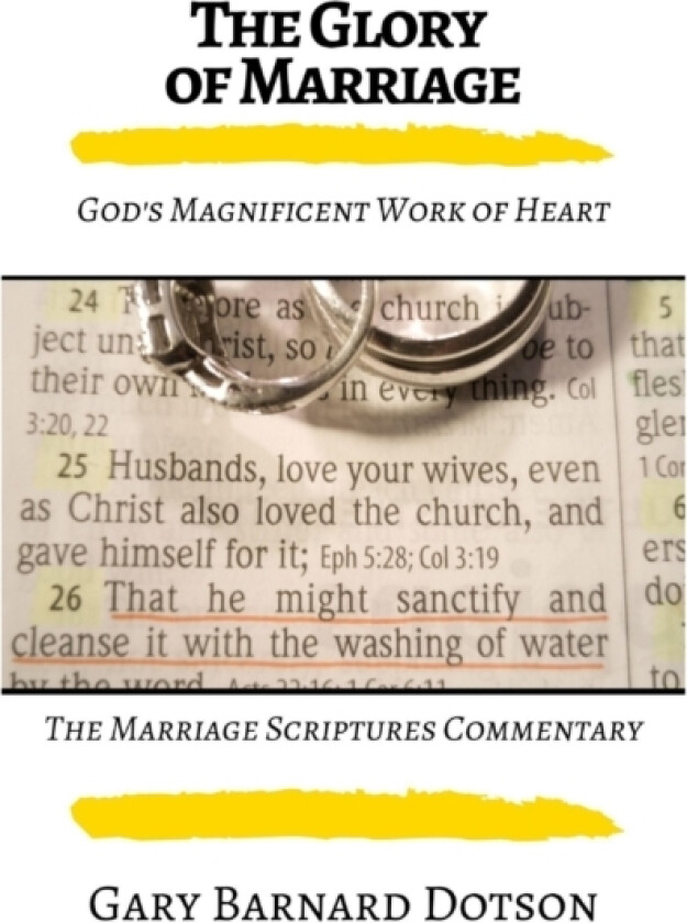 The Glory of Marriage av Gary Dotson (Paperback)