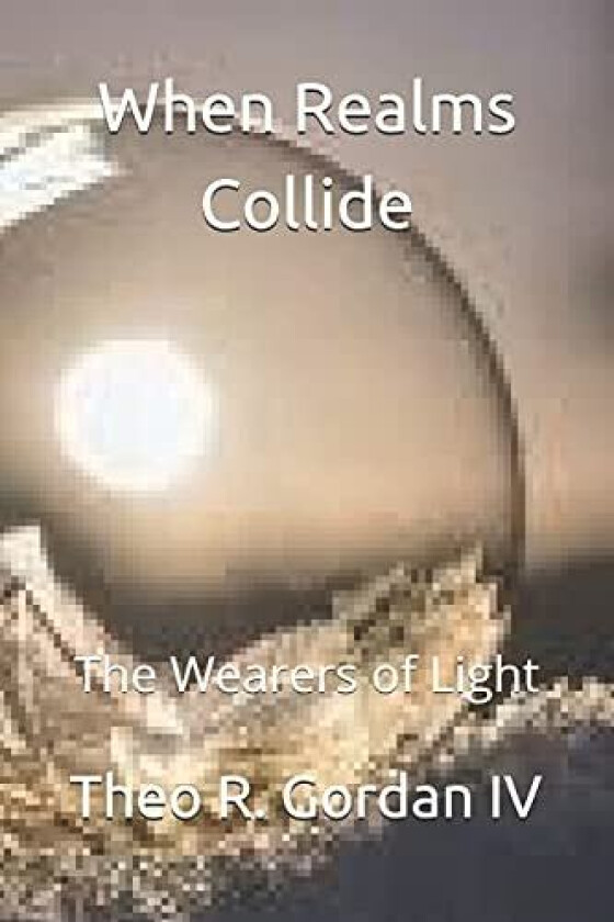 When Realms Collide av Theodore Robert IV Gordan (Paperback)