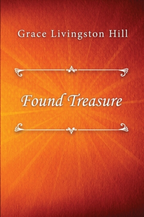 Found Treasure av Grace Livingston Hill (Paperback)