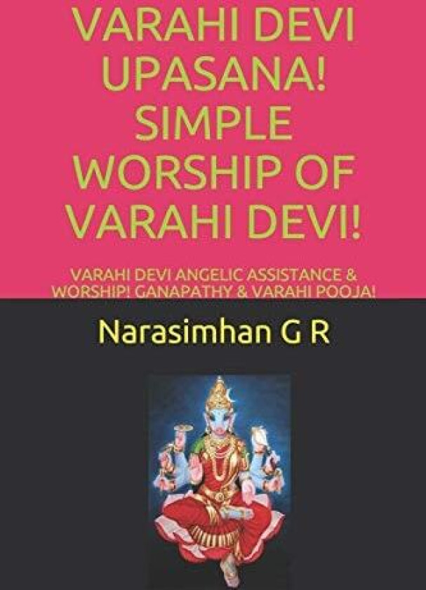 Varahi Devi Upasana! Simple Worship of Varahi Devi! av Narasimhan G R (Paperback)