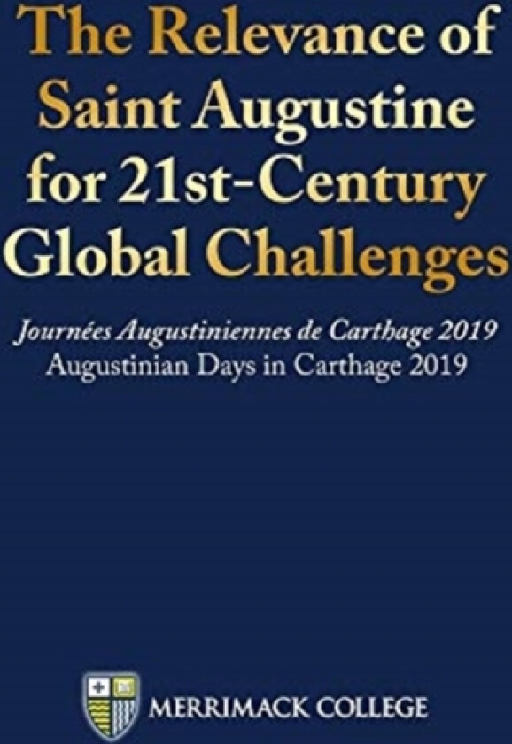 The Relevance of Saint Augustine for 21st-Century Global Challenges av Joseph Kelley (Hardcover)