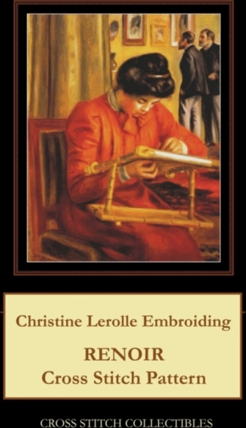 Christine Lerolle Embroidering av Kathleen George, Cross Stitch Collectibles (Paperback)