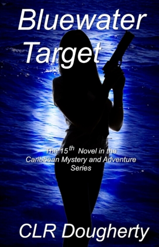 Bluewater Target av C L R Dougherty (Paperback)