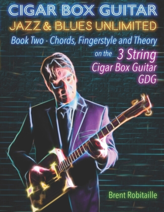 Cigar Box Guitar Jazz & Blues Unlimited av Brent Robitaille (Paperback)