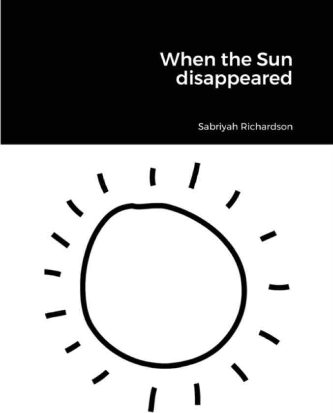 When the Sun disappeared av Sabriyah Richardson (Paperback)