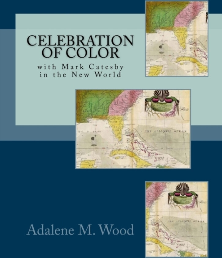 Celebration of Color with Mark Catesby av Adalene M Wood (Paperback)