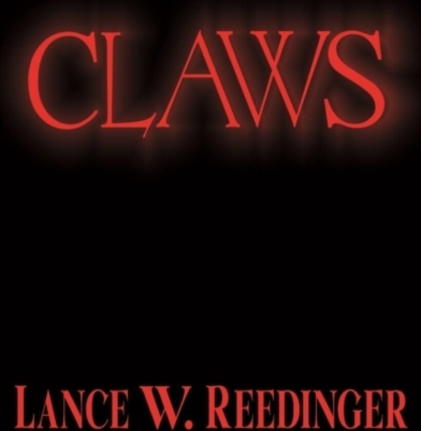 Claws av Lance W Reedinger (Paperback)