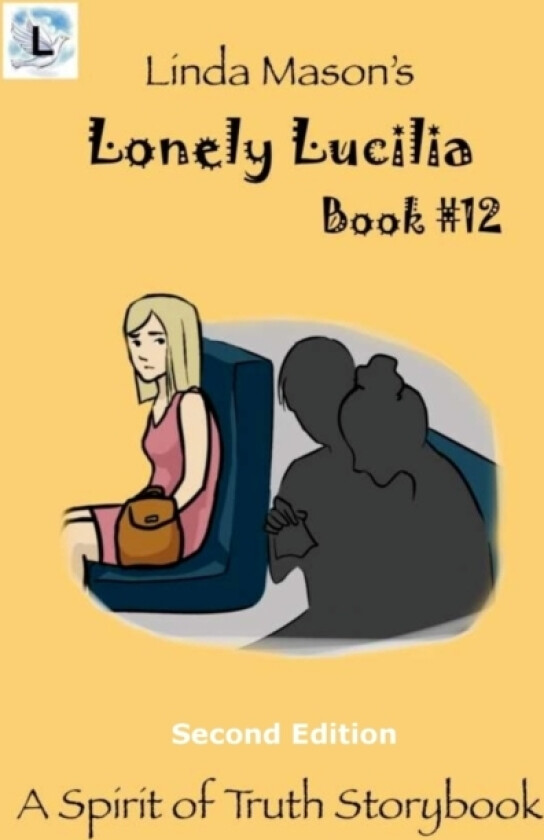 Lonely Lucilla Second Edition av Linda C Mason (Paperback)